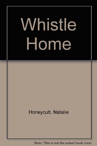 Imagen de archivo de Whistle Home a la venta por Bookends