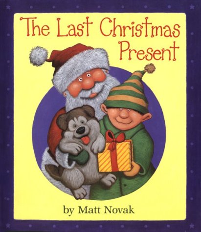 Stock image for The Last Christmas Present for sale by Better World Books: West