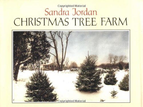 Christmas Tree Farm (9780531054994) by Jordan, S; Jordan, Sandra; Jordan, Ra