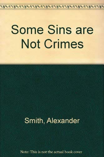 Stock image for Some sins are not crimes: A plea for reform of the criminal law for sale by Colorado's Used Book Store