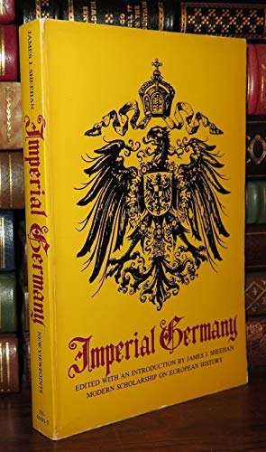 Stock image for Imperial Germany (Modern Scholarship on European History) for sale by ThriftBooks-Atlanta