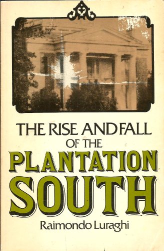 Stock image for The Rise and Fall of the Plantation South for sale by ThriftBooks-Atlanta