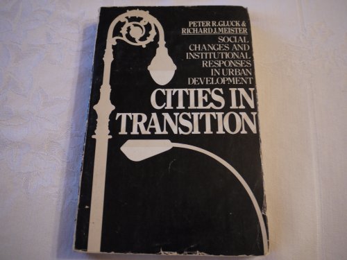 Stock image for Cities in Transition: Social Changes and Institutional Responses in Urban Development for sale by POQUETTE'S BOOKS