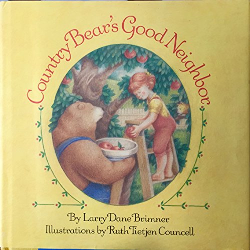 Country Bear's Good Neighbor (9780531057087) by Brimner, Larry Dane
