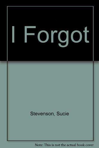 I Forgot (9780531057445) by Stevenson, Sucie