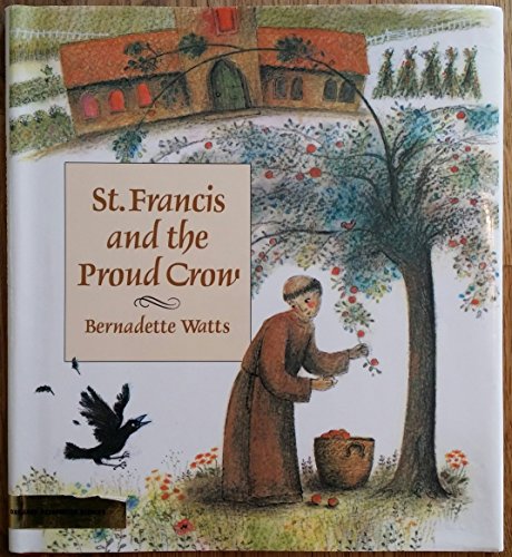 9780531057582: St. Francis and the Proud Crow