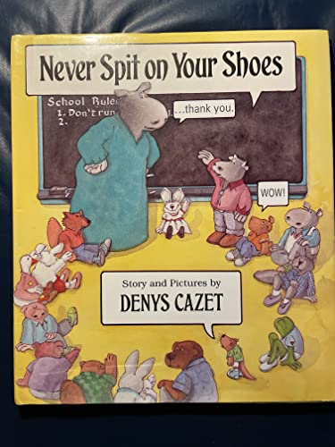 9780531058473: Never Spit on Your Shoes
