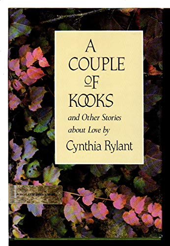 A Couple of Kooks and Other Stories About Love (9780531059005) by Rylant, Cynthia