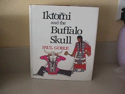 Stock image for Iktomi and the Buffalo Skull: A Plains Indian Story for sale by Books of the Smoky Mountains