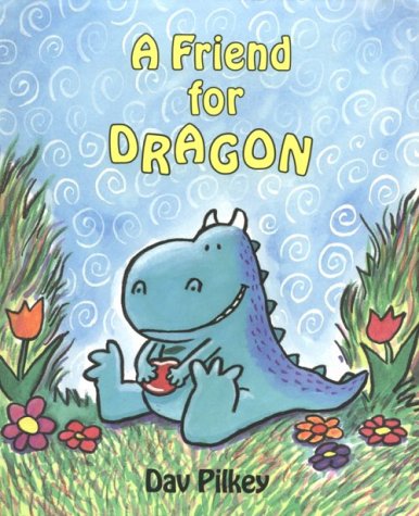 Friend For Dragon (Dragons) (9780531059340) by Pilkey, Dav