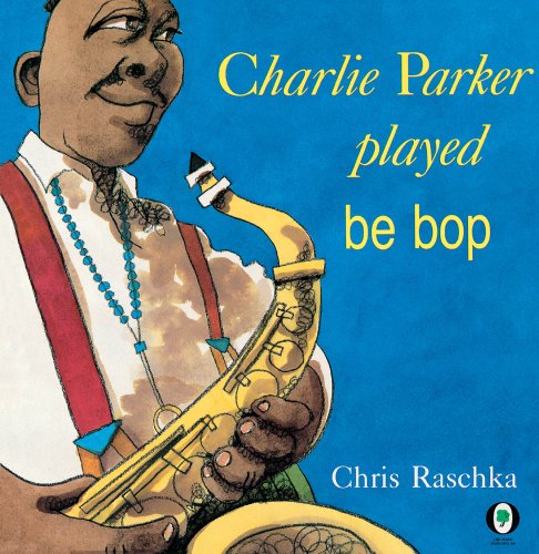 9780531059999: Charlie Parker Played Be Bop