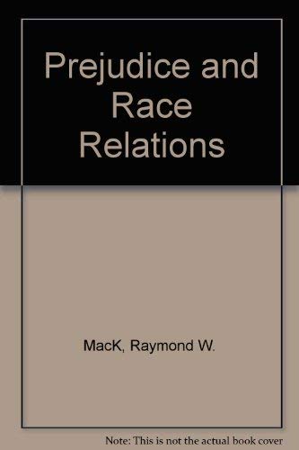 PREJUDICE AND RACE RELATIONS, A New York Times Book