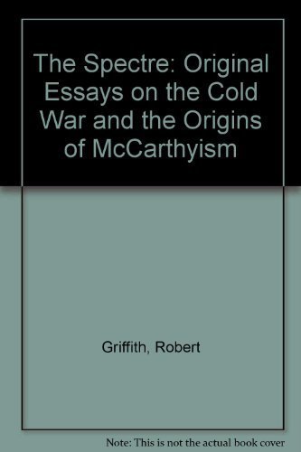 Beispielbild fr The Specter : Original Essays on the Cold War and the Origins of McCarthyism zum Verkauf von Better World Books