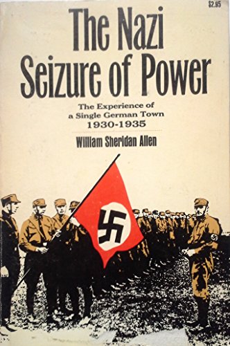 Stock image for The Nazi Seizure of Power : The Experience of a Single German Town, 1930-1935 for sale by Better World Books