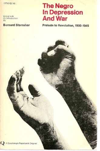 Imagen de archivo de The Negro In Depression and War: Prelude To Revolution, 1930-1945 a la venta por HPB-Diamond