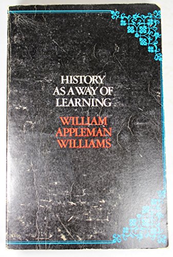 Beispielbild fr History As a Way of Learning : Articles, Excerpts, and Essays zum Verkauf von Better World Books