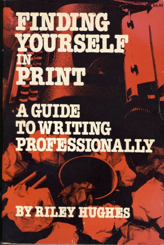 Imagen de archivo de Finding yourself in print: A guide to writing professionally a la venta por Wonder Book