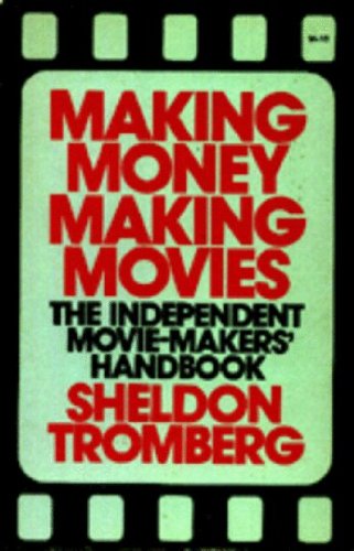 Stock image for Making money, making movies: The independent movie-makers' handbook for sale by Wonder Book