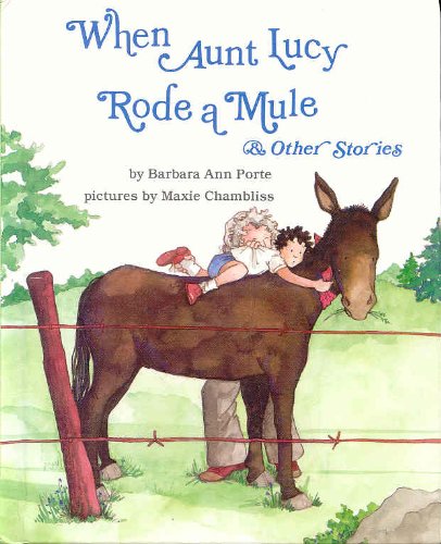 Imagen de archivo de When Aunt Lucy Rode a Mule & Other Stories a la venta por HPB Inc.