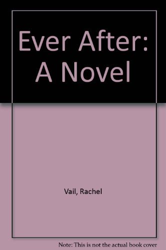 9780531068380: Ever After: A Novel