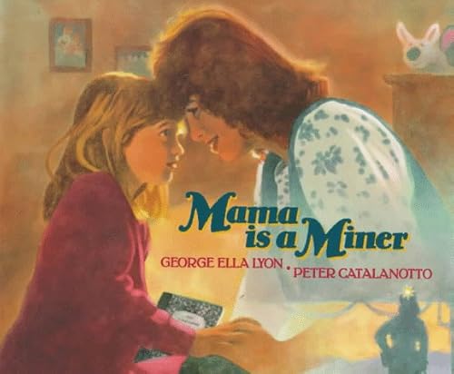 Beispielbild fr Mama Is a Miner zum Verkauf von Better World Books