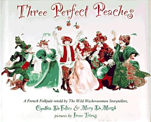 Beispielbild fr Three Perfect Peaches : A French Folktale zum Verkauf von Better World Books