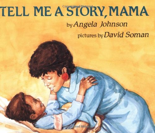 Stock image for Tell Me A Story Mama for sale by SecondSale