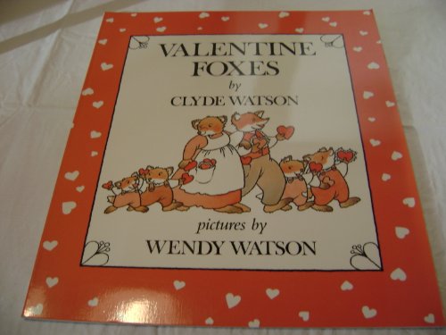 Valentine Foxes (9780531070338) by Watson, Clyde