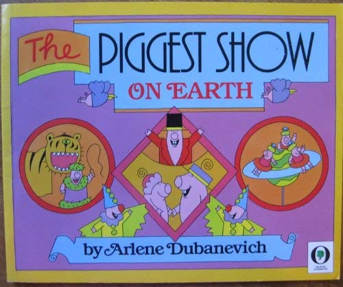 Beispielbild fr Piggest Show on Earth zum Verkauf von ThriftBooks-Dallas