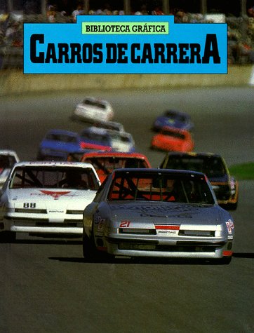 Carros De Carrera / Racing Cars (Biblioteca Grafica) (Spanish Edition) - Norman S. Barrett