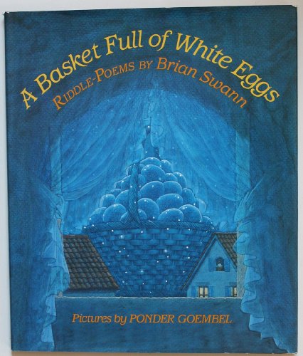 9780531083345: A Basket Full of White Eggs: Riddle Poems