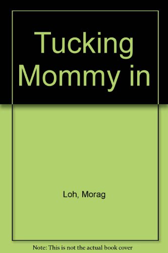 Imagen de archivo de Tucking Mommy In a la venta por Better World Books: West