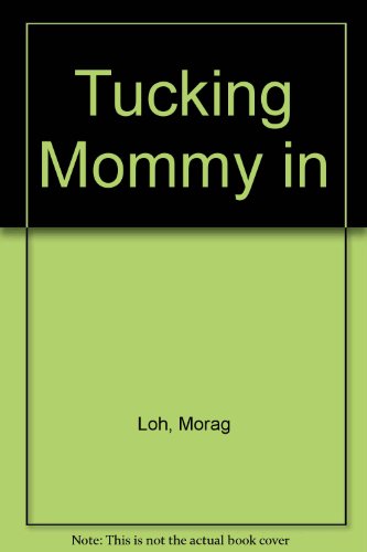 9780531083406: Tucking Mommy in