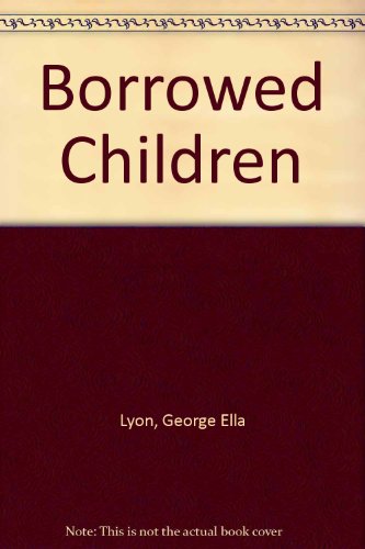 Imagen de archivo de Borrowed Children a la venta por Better World Books