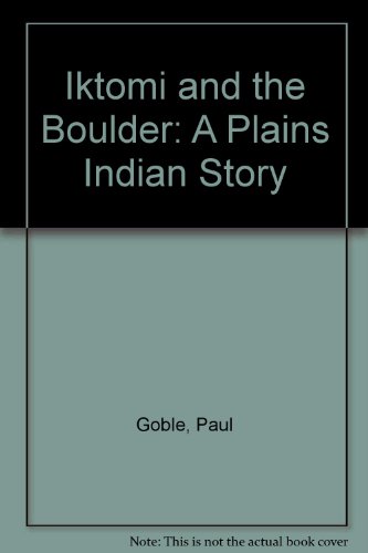 9780531083604: Iktomi and the Boulder: A Plains Indian Story