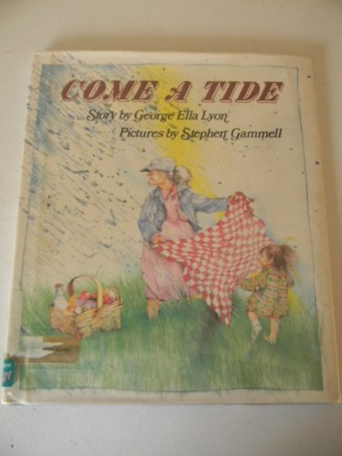 Come a Tide (9780531084540) by Lyon, George Ella
