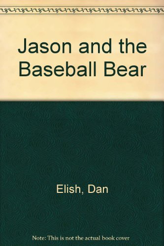 Beispielbild fr Jason and the Baseball Bear zum Verkauf von Better World Books