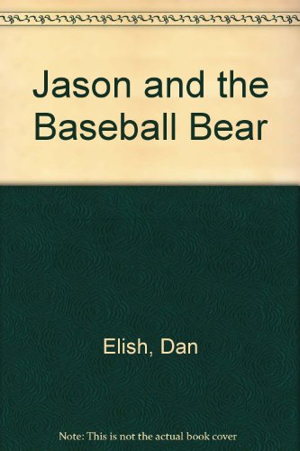 Imagen de archivo de Jason and the Baseball Bear a la venta por Better World Books