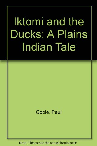 Stock image for Iktomi and the Ducks : A Plains Indian Story for sale by Better World Books