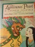Beispielbild fr The Luminous Pearl : A Chinese Folktale zum Verkauf von Better World Books