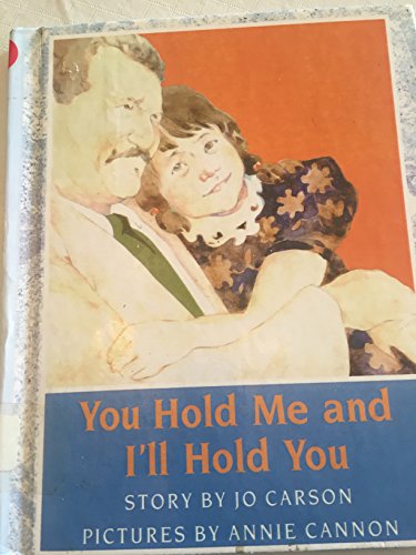 Beispielbild fr You Hold Me and I'll Hold You zum Verkauf von ThriftBooks-Atlanta