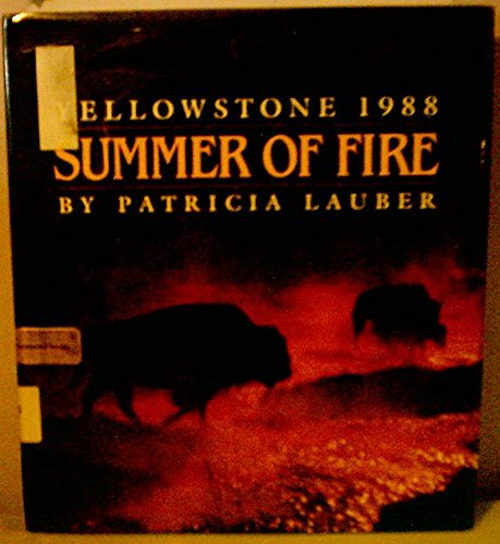 Summer Of Fire: Yellowstone 1988.