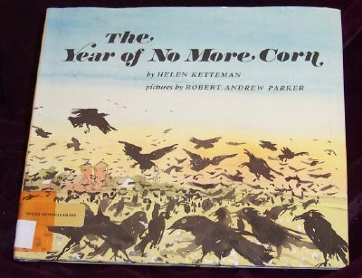 The Year of No More Corn (9780531085509) by Ketteman, Helen