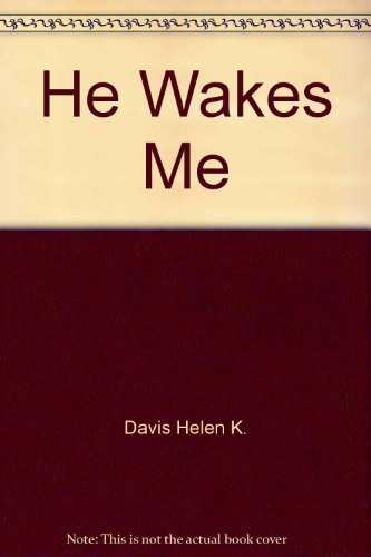 Stock image for He Wakes Me for sale by Better World Books: West