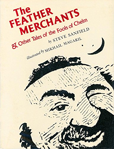 Beispielbild fr The Feather Merchants: And Other Tales of the Fools of Chelm zum Verkauf von The Yard Sale Store