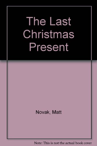 9780531086452: The Last Christmas Present