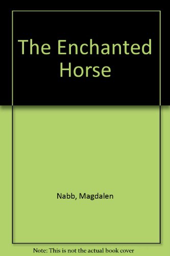Stock image for The Enchanted Horse for sale by SecondSale