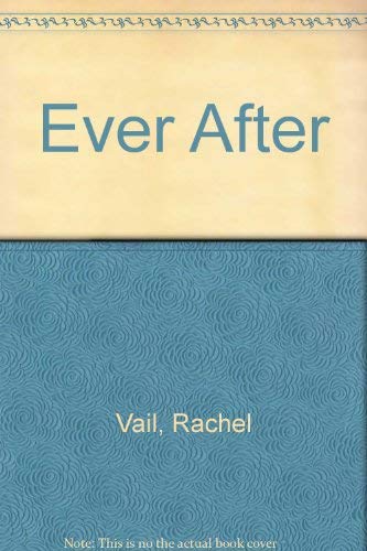 Ever After (9780531086889) by Vail, Rachel