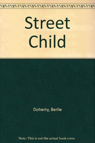Imagen de archivo de Street Child a la venta por ThriftBooks-Dallas