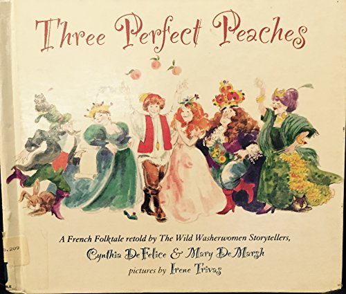 9780531087220: Three Perfect Peaches: A French Folktale